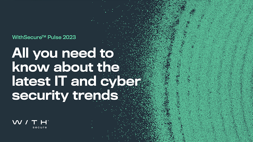 WithSecure™ Pulse23 -  What does the future hold for cyber security?